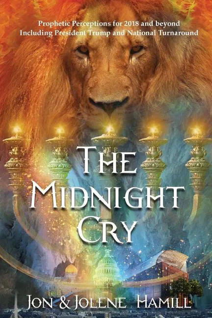 The Midnight Cry: Prophetic Perceptions for 2018-2020 - Paperback