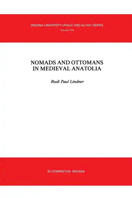 Nomads and Ottomans in Medieval Anatolia - Paperback