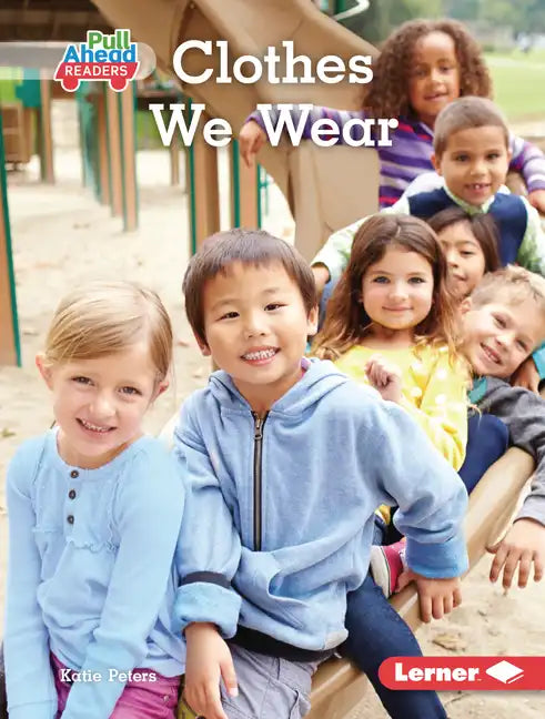 Clothes We Wear - Library Binding