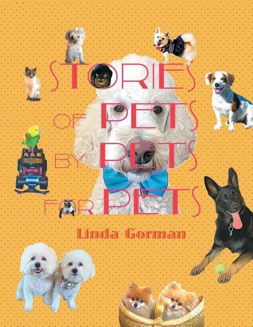 Stories of Pets by Pets for Pets - Paperback