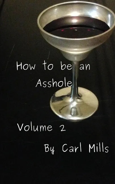 How to be an Asshole: Volume 2 - Paperback