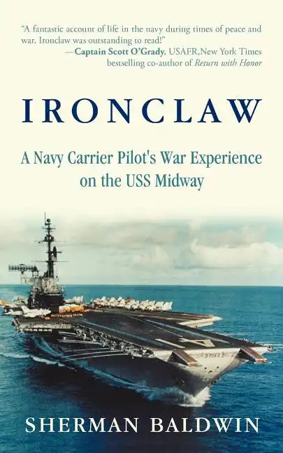 Ironclaw: A Navy Carrier Pilot's War Experience on the USS Midway - Paperback