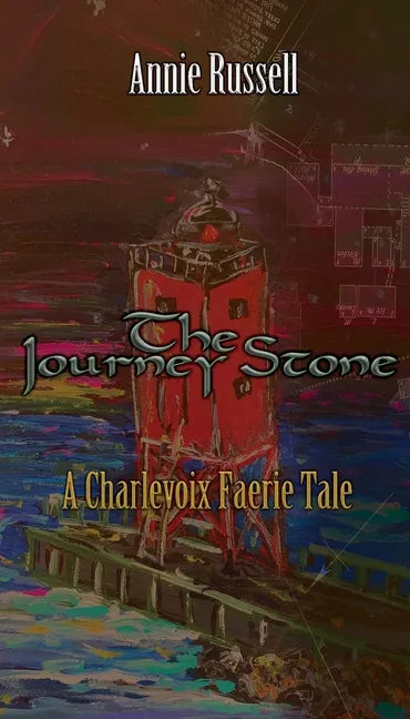 The Journey Stone: A Charlevoix Faerie Tale - Paperback