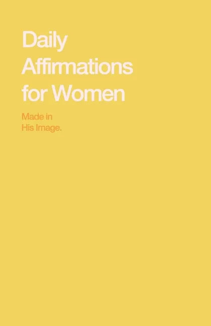 Daily Affirmations for Women: Bring Out The Best In You - Paperback