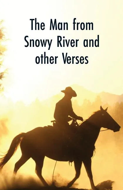 The Man from Snowy River and Other Verses - Paperback