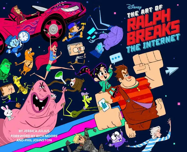 The Art of Ralph Breaks the Internet: Wreck-It Ralph 2: (A Behind-The-Scenes Look at the Making of the Disney Film, Animation Book, Gift for Animators - Hardcover