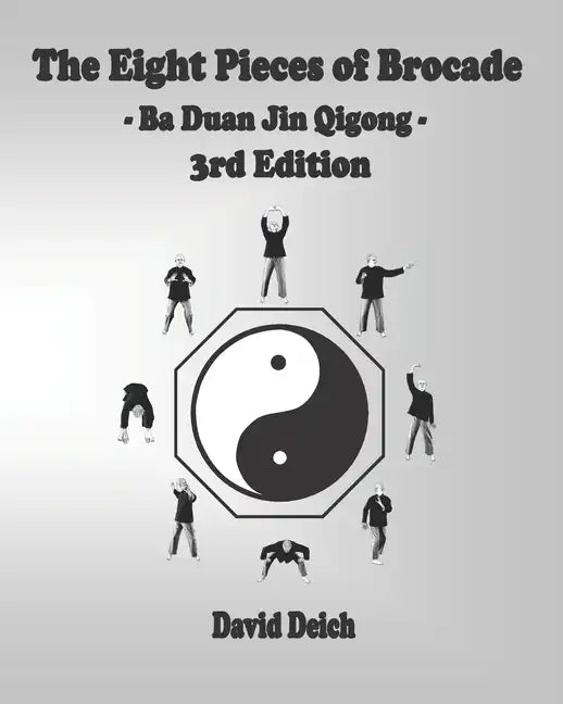 The Eight Pieces of Brocade - Ba Duan Jin Qigong - Paperback