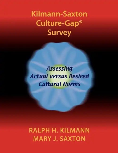 Kilmann-Saxton Culture-Gap(R) Survey - Paperback