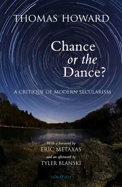 Chance or the Dance?: A Critique of Modern Secularism - Paperback