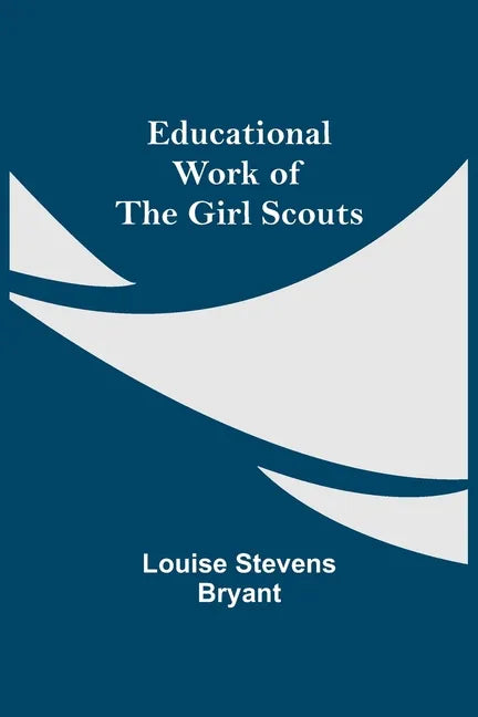 Educational Work Of The Girl Scouts - Paperback