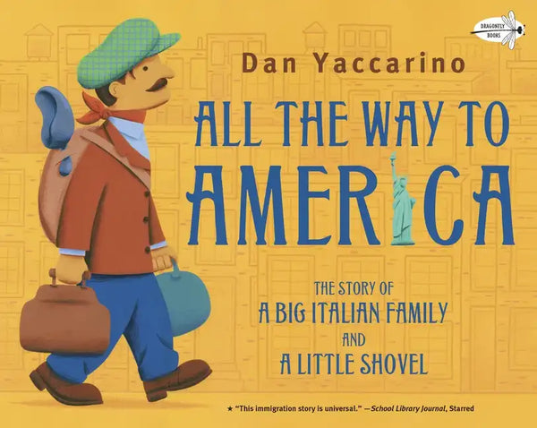 All the Way to America: The Story of a Big Italian Family and a Little Shovel - Paperback