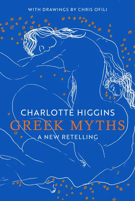 Greek Myths: A New Retelling - Hardcover