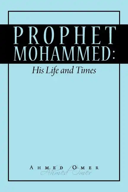 Prophet Mohammed: His Life and Times - Paperback