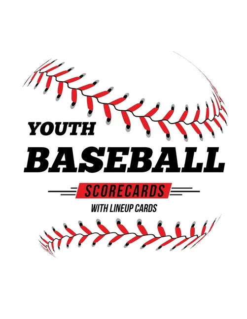 Youth Baseball Scorecards With Lineup Cards: 50 Scorecards For Baseball and Softball - Paperback