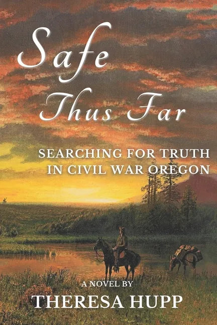 Safe Thus Far: Searching for Truth in Civil War Oregon - Paperback