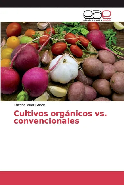 Cultivos orgánicos vs. convencionales - Paperback