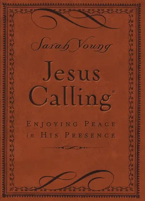 Jesus Calling, Small Brown Leathersoft, with Scripture References: Enjoying Peace in His Presence (a 365-Day Devotional) - Imitation Leather