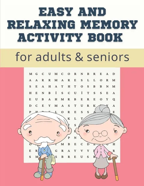 Easy and Relaxing memory activity book for adults & seniors: Extra large print word search puzzle book for grandma grandpa seniors and adults, Fun Gam - Paperback