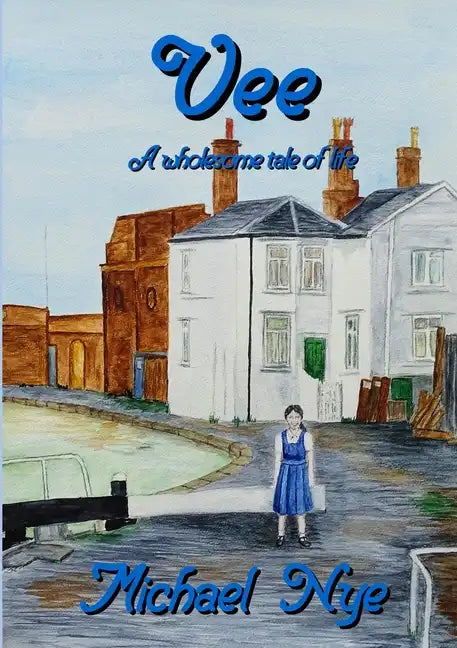 Vee: A Wholesome Tale of Life - Paperback