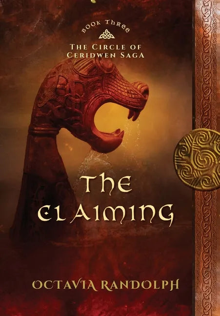 The Claiming: Book Three of The Circle of Ceridwen Saga - Hardcover