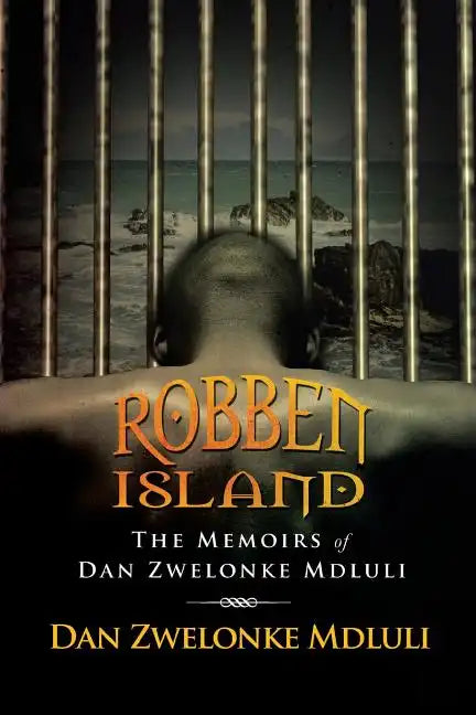 Robben Island: The Memoirs of Dan Zwelonke Mdluli - Paperback