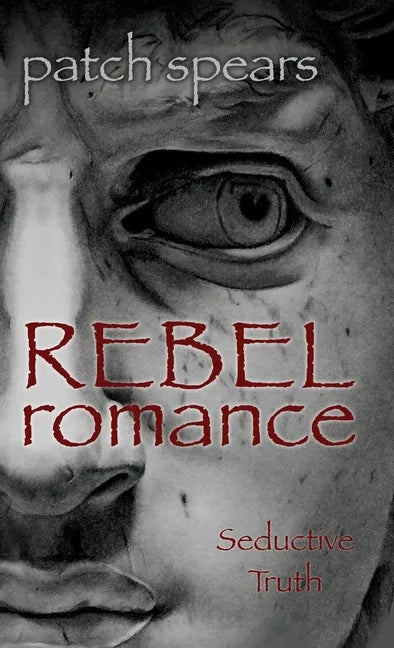 Rebel Romance: Seductive Truth - Hardcover