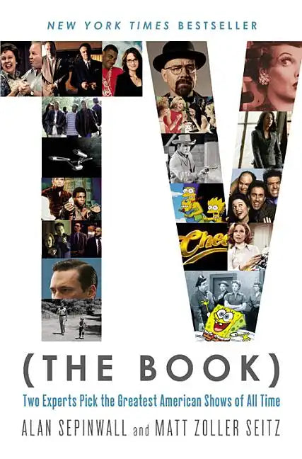 TV (the Book): Two Experts Pick the Greatest American Shows of All Time - Paperback