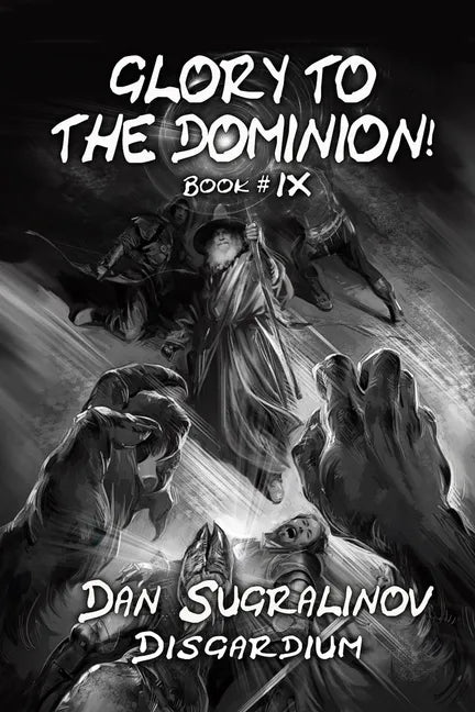 Glory to the Dominion! (Disgardium Book #9): LitRPG Series - Paperback