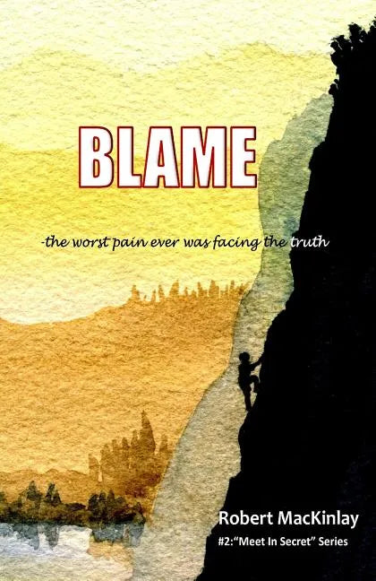 Blame: -the worst pain ever was facing the truth - Paperback