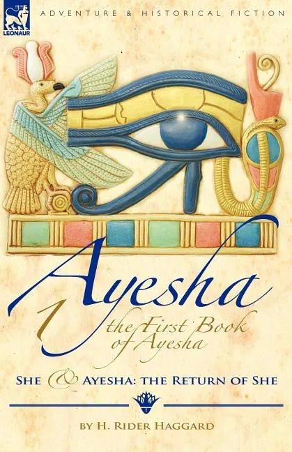 The First Book of Ayesha-She & Ayesha: The Return of She - Paperback