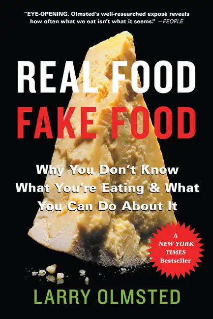 Real Food/Fake Food: Why You Don't Know What You're Eating and What You Can Do about It - Paperback