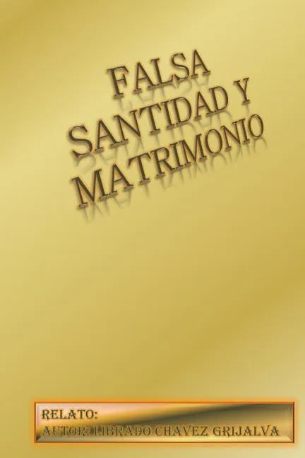 Falsa Santidad Y Matrimonio: La Revolucion - Paperback