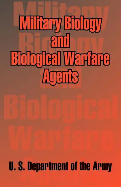 Military Biology and Biological Warfare Agents - Paperback
