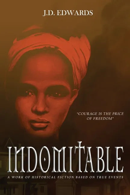 Indomitable: The Story of Eliza Harris - Paperback