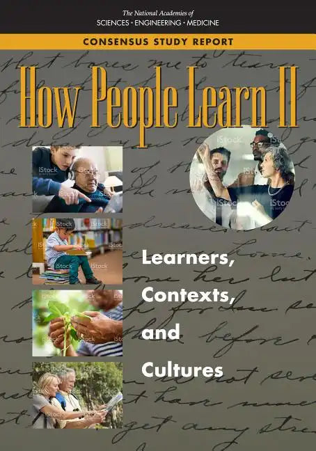 How People Learn II: Learners, Contexts, and Cultures - Paperback