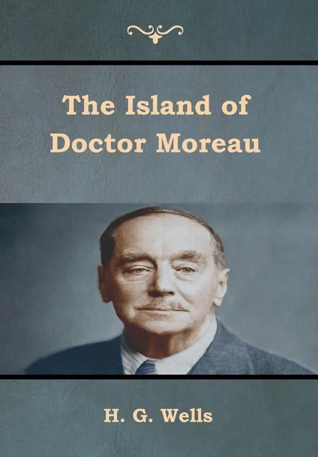 The Island of Doctor Moreau - Hardcover
