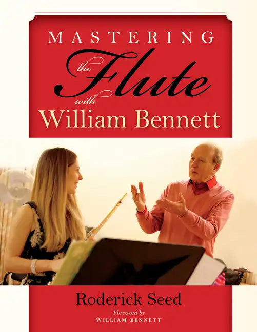 Mastering the Flute with William Bennett - Paperback
