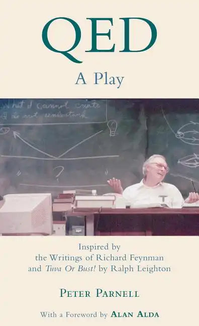 Qed: A Play Inspired by the Writings of Richard Feynman and Tuva or Bust! by Ralph Leighton - Paperback