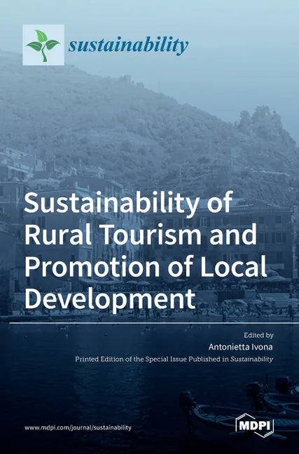 Sustainability of Rural Tourism and Promotion of Local Development - Hardcover