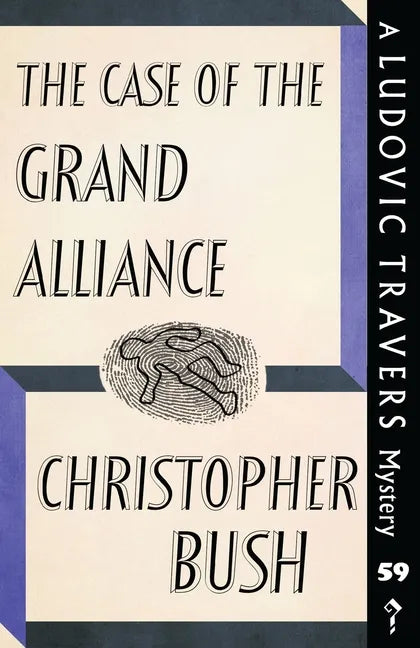 The Case of the Grand Alliance: A Ludovic Travers Mystery - Paperback