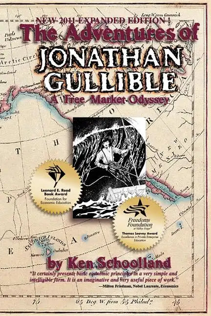 The Adventures of Jonathan Gullible: A Free Market Odyssey - Paperback
