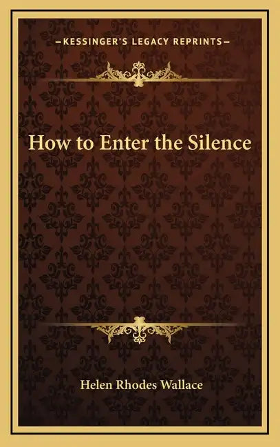 How to Enter the Silence - Hardcover
