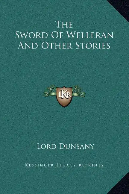 The Sword of Welleran and Other Stories - Hardcover