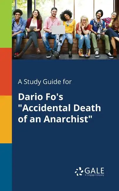 A Study Guide for Dario Fo's "Accidental Death of an Anarchist" - Paperback