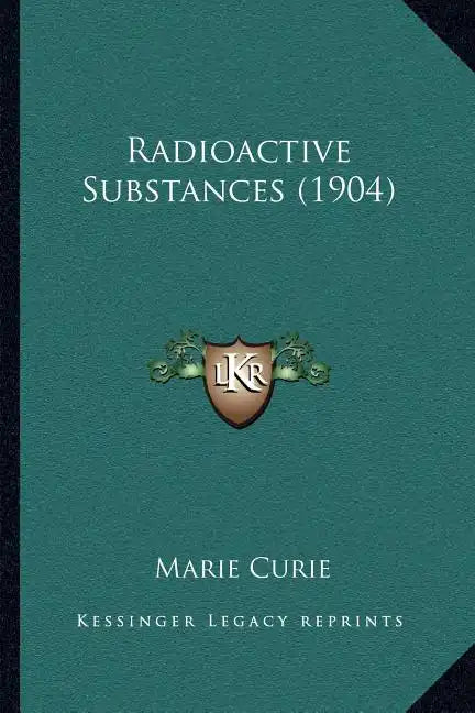Radioactive Substances (1904) - Paperback