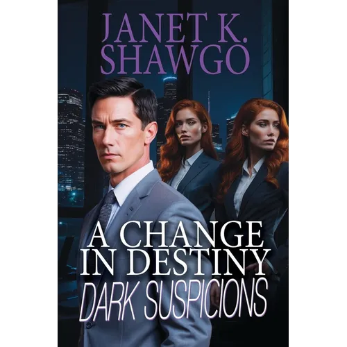A Change in Destiny: Dark Suspicions - Paperback