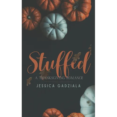 Stuffed: A Thanksgiving Romance - Paperback