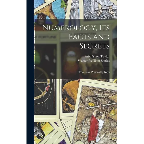 Numerology, Its Facts and Secrets; Vocations, Personality Keys - Hardcover