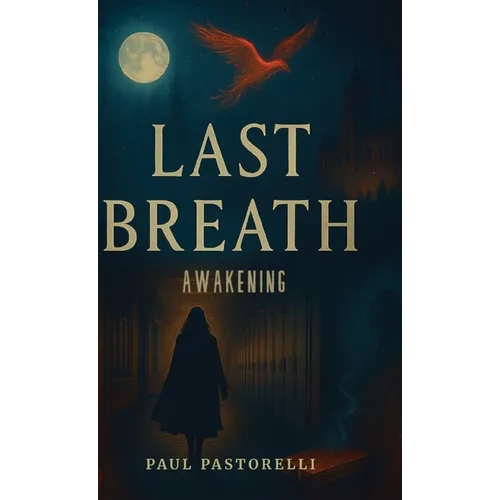 Last Breath, Awakening - Hardcover