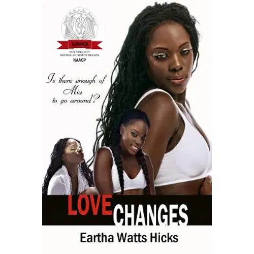 Love Changes: Is There Enough of Mia to Go Around - Paperback